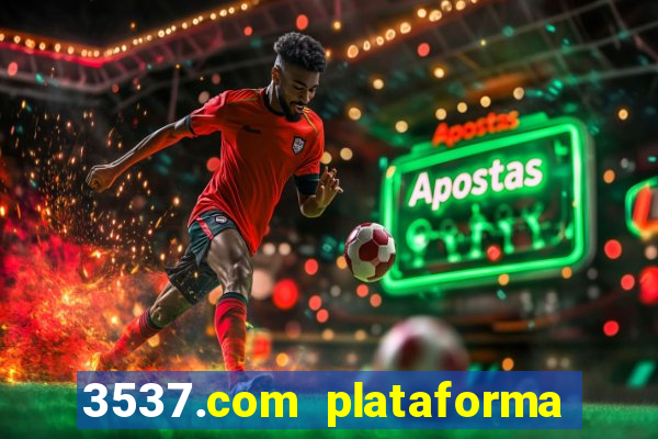 3537.com plataforma de jogos